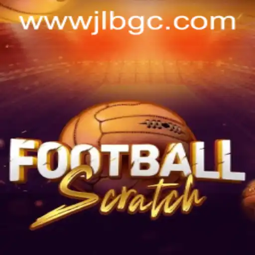 FootballScratch: A New Game Experience with JLBGC.COM